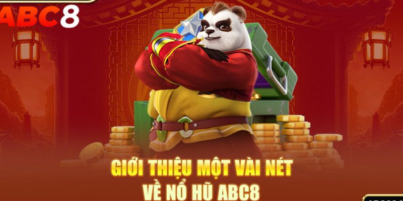 Giới thiệu một vài nét về nổ hũ abc8 